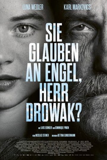 Sie glauben an Engel, Herr Drowak?