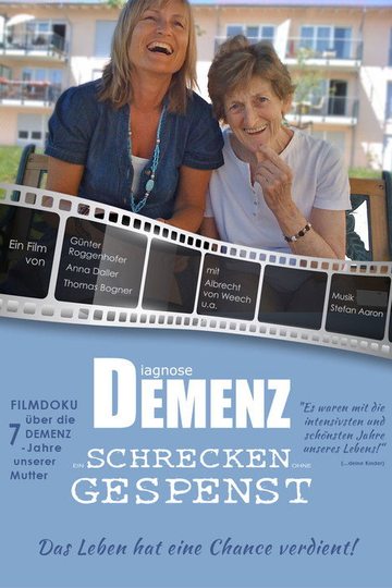 Diagnose Demenz - Ein Schrecken ohne Gespenst