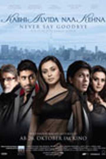 Kabhi Alvida Naa Kehna - Never say Goodbye