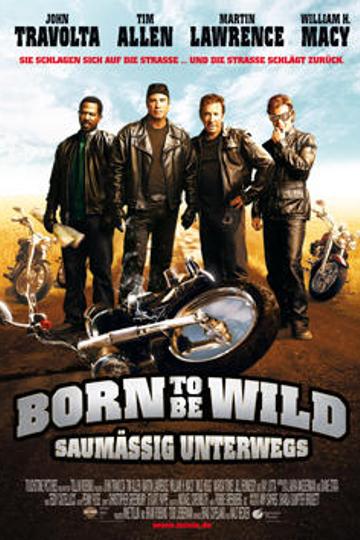 Born to be wild - Saumäßig unterwegs