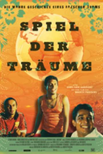 Spiel der Träume - Die wahre Geschichte eines falschen Teams