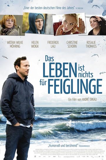 Das Leben ist nichts für Feiglinge