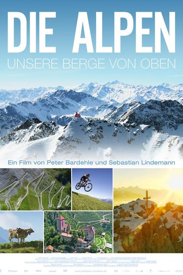 Die Alpen - Unsere Berge von oben